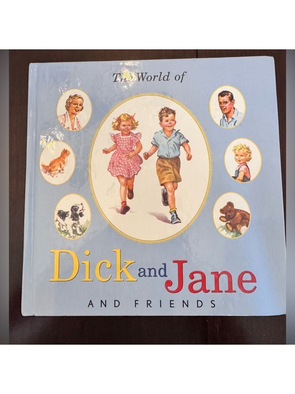 The World of Dick and Jane and Friends. Hardback book.
